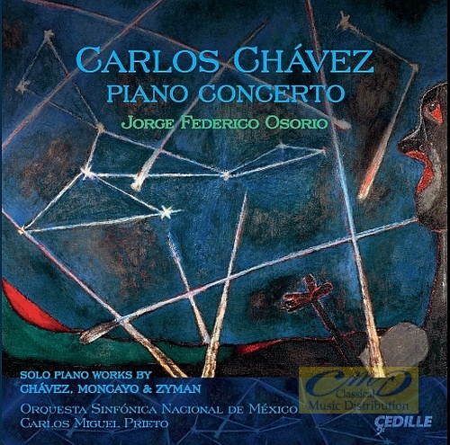 Chávez: Piano Concerto + solo works of Chávez, Moncayo & Zyman